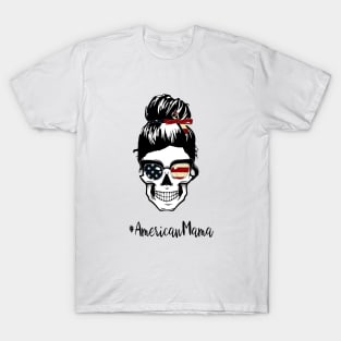 Mom Life skull - american mama skull T-Shirt